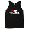 I love my Teacher Tank Top