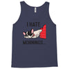 i hate mornings Tank Top
