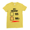 am i childish Ladies Fitted T-Shirt
