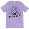 We Can Do It! T-Shirt