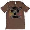 Sunrises House &amp; Techno T-Shirt