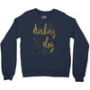 IT'S NOT DRINKING ALONE IF YOUR DOG IS HOME Crewneck Sweatshirt