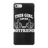 This Girl Loves her Boyfriend iPhone 7 Case