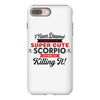 i never dreamed i'd grow up to be a super cute scorpio but here i am k iPhone 8 Plus