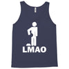 lmao laughing my ass Tank Top