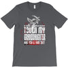 Life After Death Touch My Granddaughter And Find Out T-Shirt