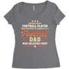 Behind Every Football Player Who Believes in Himself is a Football Dad Women's Triblend Scoop T-shirt