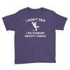i don't trip Youth Tee
