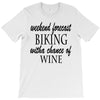 weekend forecast biking with a change of wine T-Shirt