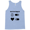 How To Live A Happy Life Tank Top