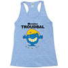 monsieur troudbal Racerback Tank