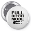 full bitch mode on Pin-back button