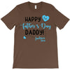 Happy First Father's Day Daddy T-Shirt