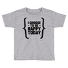 i choose to be happy today Toddler T-shirt