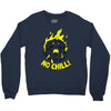 no chill! Crewneck Sweatshirt