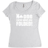 no one cares what you folded Women's Triblend Scoop T-shirt