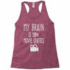 my brain is 90% movie quotes Racerback Tank