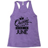 Queens Are Born In June Racerback Tank