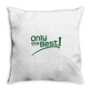 only the best Throw Pillow