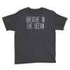 breath in the ocean Youth Tee