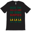 deck the halls and do some burpees T-Shirt