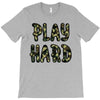 Play Hard T-Shirt
