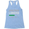 sarcasm loading funny joke Racerback Tank