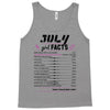July Girl Facts Cancer Tank Top