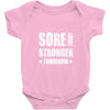 Sore Today, Stronger Tomorrow Baby Onesie