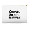 Queens are Born in February Accessory Pouches