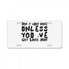 don't want none License Plate