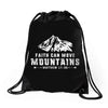 Faith Can Move Mountains Drawstring Bags