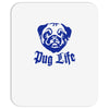 pug life Mousepad