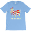 i'd hit that T-Shirt