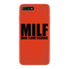 milf man i love fishing t shirt funny outdoors clever humor tee fisher iPhone 7 Plus Case