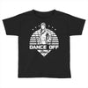 Dance Off Bro! Toddler T-shirt
