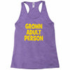 grown adult person Racerback Tank