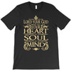 love the lord your god heart soul mind T-Shirt