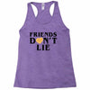 Friends Dont Lie Racerback Tank