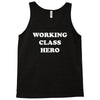 working class hero Tank Top