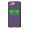 bacteria, it's the only culture some people have t shirt iPhone 8 Plus