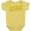 i am your mother Baby Onesie