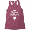 mommy of a princess Racerback Tank