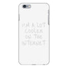 i'm a lot cooler on the internet iPhone 6/6s Plus Case