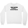 what happens in prague stays in prague Crewneck Sweatshirt