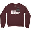 are you the farmer Crewneck Sweatshirt