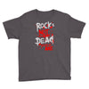 rock's not dead you are Youth Tee