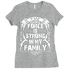 The force is strong in my family... Ladies Fitted T-Shirt