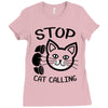 stop cat calling Ladies Fitted T-Shirt