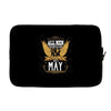 All Men Are Created Equal But Only The Best Are Born In May Laptop sleeve